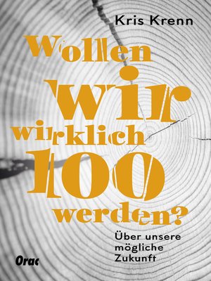 cover image of Wollen wir wirklich 100 werden?